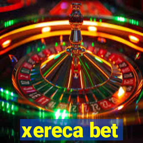 xereca bet